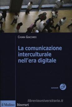 Copertina di La comunicazione interculturale nell'era digitale