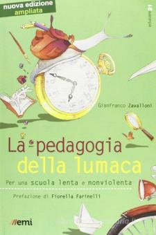 Copertina di LA PEDAGOGIA DELLA LUMACA