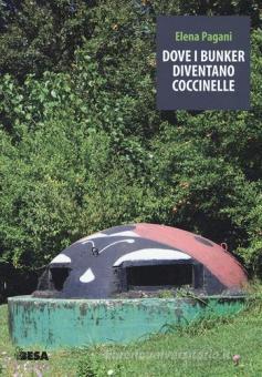 Copertina di DOVE I BUNKER DIVENTANO COCCINELLE