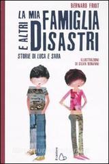 Copertina di La mia famiglia e altri disastri - storie di Luca e Sara